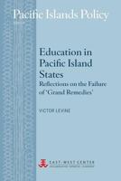 Education in Pacific Island States: Reflections on the Failure of 'Grand Remedies' 0866382291 Book Cover