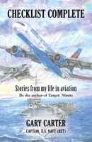 Checklist Complete: Stories from my life in aviation 1647194229 Book Cover