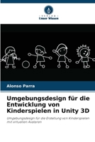 Umgebungsdesign für die Entwicklung von Kinderspielen in Unity 3D (German Edition) 6206468747 Book Cover