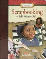 At Home: Scrapbooking With Faye Morrow Bell 1929180543 Book Cover