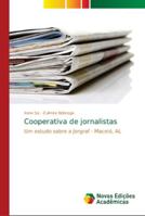 Cooperativa de jornalistas: Um estudo sobre a Jorgraf - Maceió, AL 613963282X Book Cover