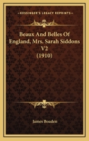 Beaux And Belles Of England, Mrs. Sarah Siddons V2 (1910) 0548895066 Book Cover