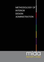 Methodology of Interior Design Administration 1999693116 Book Cover