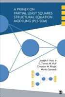 A Primer on Partial Least Squares Structural Equation Modeling (PLS-SEM) 1452217440 Book Cover