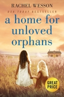 A Home for Unloved Children 153870773X Book Cover