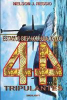 Estamos Bien Aqui Abajo, Los 44 Tripulantes.: El Submarino del Fin del Mundo 1981897461 Book Cover