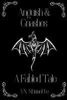 Anguish and Gnashes: A Fabled Tale B0BGFMRXR1 Book Cover