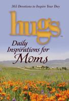 Hugs Daily Inspirations for Moms: 365 Devotions to  Inspire Your Day (Hugs Daily Inspirations) 1416535853 Book Cover