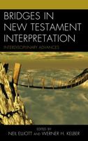 Bridges in New Testament Interpretation: Interdisciplinary Advances 1978702167 Book Cover