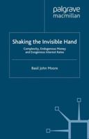 Shaking the Invisible Hand: Complexity, Choices and Critiques 1349547875 Book Cover