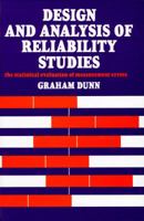 Design and Analysis of Reliability Studies: The Statistical Evaluation of Measurement Errors 0852642970 Book Cover