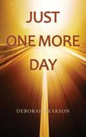 Just One More Day 0996662227 Book Cover