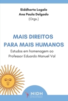 MAIS DIREITOS PARA MAIS HUMANOS:: ESTUDOS EM HOMENAGEM AO PROFESSOR EDUARDO MANUEL VAL B0BVCXJ8TM Book Cover