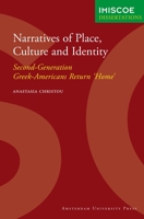 Narratives of Place, Culture and Identity: Second-Generation Greek-Americans Return 'Home' 9053568786 Book Cover