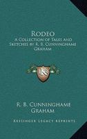 Rodeo: Travellers' Tales Collected By The Great Horseman 1428655581 Book Cover