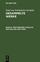 Der Freiherr. Regulus. Der Heiland der Tiere 311238069X Book Cover