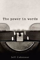 The Power in Words 1973695014 Book Cover