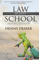 Law School at Fifty: Read It Now, Thank Me Later 0996053395 Book Cover