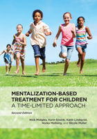 Mentalization-Based Treatment for Children: A Time-Limited Approach 1433844982 Book Cover