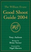 The William Evans Good Shoot Guide 2004 095469760X Book Cover