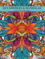Zen Doodles & Mandalas: An adult coloring book B0CJXKF2KM Book Cover