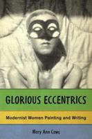 Glorious Eccentrics: Modernist Women Painting and Writing 1403965951 Book Cover