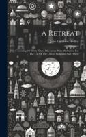 A Retreat: Consisting Of Thirty-three Discourses With Meditation For The Use Of The Clergy, Religious And Others 1020198567 Book Cover