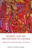 Women and HIV Prevention in Canada: Implications for Research, Policy, and Practice 0889614865 Book Cover