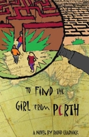 To Find the Girl from Perth 1732287767 Book Cover