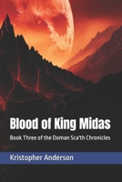Blood of King Midas: Book Three of the Doman Sca'th Chronicles B0FCYJK9FR Book Cover