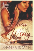 When Love Goes Wrong B09CRLXTZT Book Cover