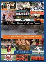 It Still Gets Foggy at Mossy Creek 1936912562 Book Cover