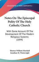 Notes on the Episcopal Polity of the Holy Catholic Church 0548610932 Book Cover