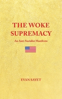 The Woke Supremacy: An Anti-Socialist Manifesto null Book Cover