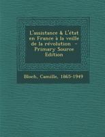 L'assistance & L'état en France à la veille de la révolution 1019067748 Book Cover