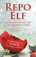 Repo Elf: A Cautionary Holiday Tale Not Suitable for Children 1532007787 Book Cover