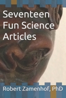 Seventeen Fun Science Articles: Reprinted with permission from the Vermont Standard newspaper B08NJR549K Book Cover