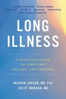 Long Illness: A Practical Guide to Surviving, Healing, and Thriving 030682874X Book Cover