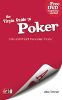 The Virgin Guide to Poker: If You Can't Spot the Sucker, It's You 0753511878 Book Cover