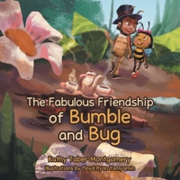 The Fabulous Friendship of Bumble and Bug 1496915011 Book Cover