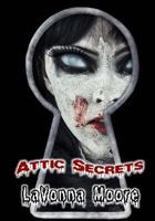 Attic Secrets 1544774419 Book Cover