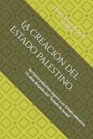 La creación del Estado Palestino.: Territorio palestino seguro y un Estado palestino. 75 años después del “Estado de Israel” (Spanish Edition) B0CMG43PBM Book Cover