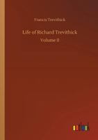 Life of Richard Trevithick 3732634442 Book Cover