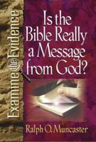 Is the Bible Really a Message from God? (Examine the Evidence) 0736903526 Book Cover