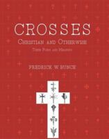 Crosses, Christian and otherwise their form and meaning 8124607370 Book Cover