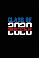 Class Of 2020 Soccer: Senior 12th Grade Notebook 1703726243 Book Cover