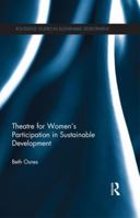 Theatre for Women's Participation in Sustainable Development 1138189669 Book Cover
