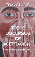 Trece Discursos de Aceptación (para premios que nunca ganó) (Spanish Edition) B0F383H4MR Book Cover