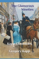 The Glamorous Nineties: Kopp Chronicles B0FKMYSWKS Book Cover