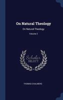 On Natural Theology, Volume 2... 1145607802 Book Cover